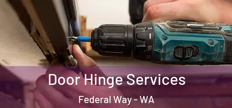  Door Hinge Services Federal Way - WA