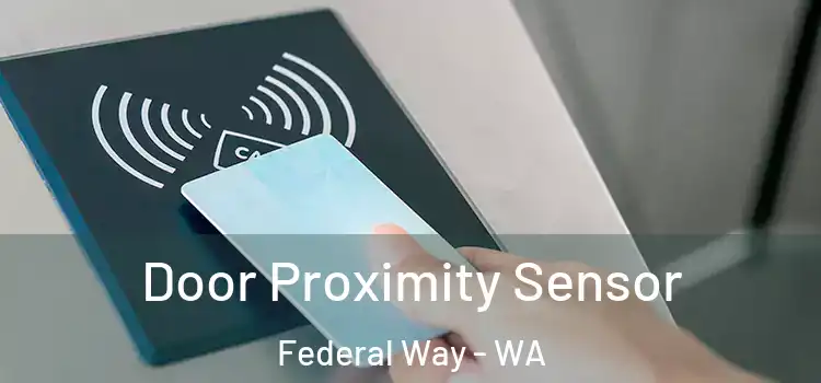  Door Proximity Sensor Federal Way - WA