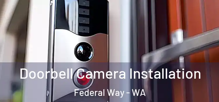  Doorbell Camera Installation Federal Way - WA