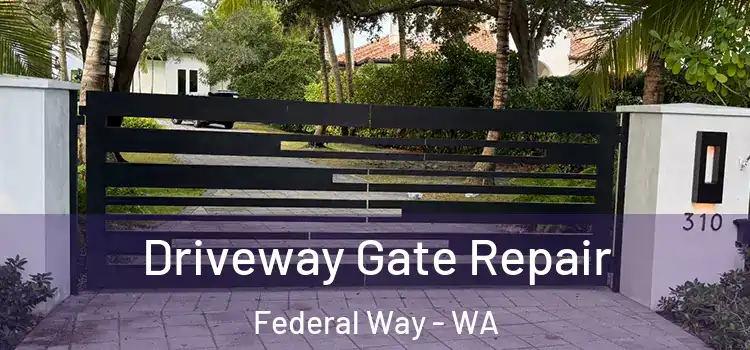 Driveway Gate Repair Federal Way - WA