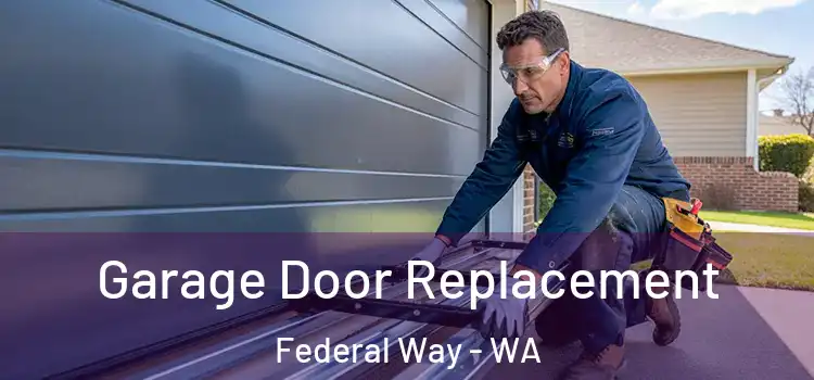 Garage Door Replacement Federal Way - WA