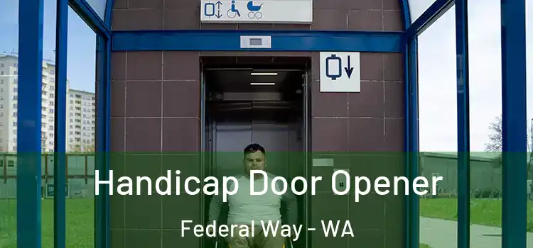 Handicap Door Opener Federal Way - WA