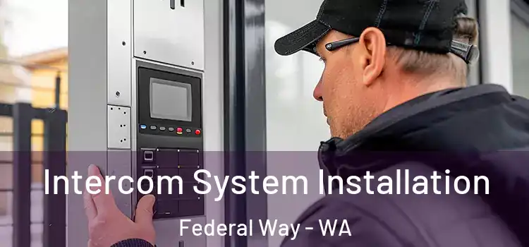  Intercom System Installation Federal Way - WA