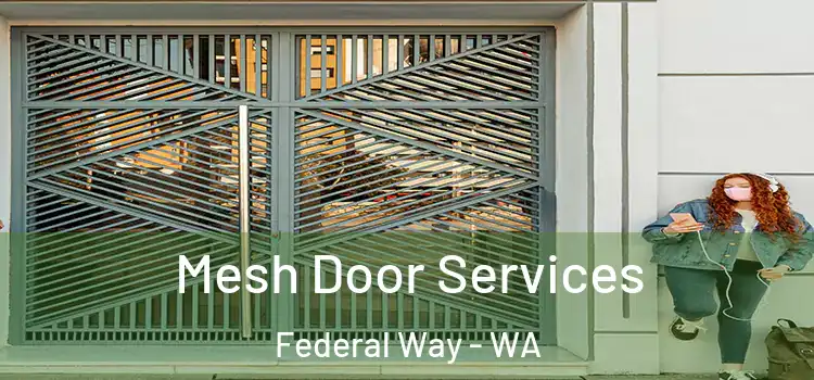  Mesh Door Services Federal Way - WA