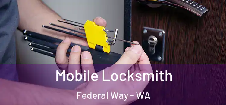  Mobile Locksmith Federal Way - WA