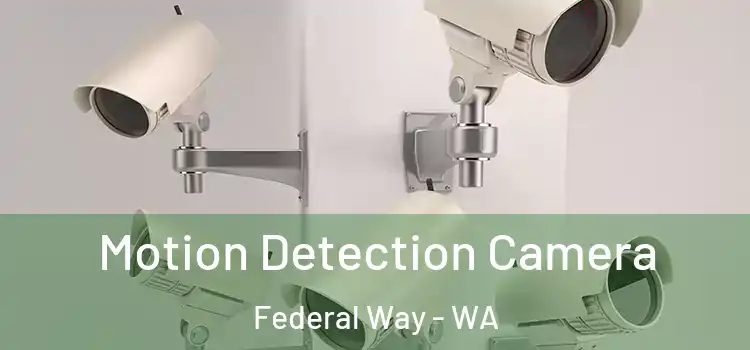  Motion Detection Camera Federal Way - WA