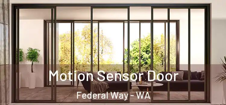  Motion Sensor Door Federal Way - WA