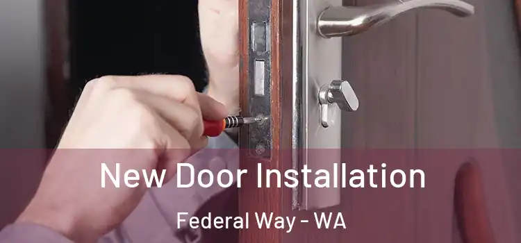  New Door Installation Federal Way - WA