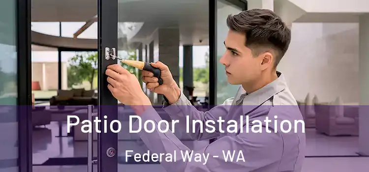  Patio Door Installation Federal Way - WA
