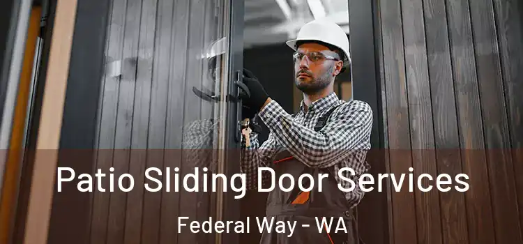 Patio Sliding Door Services Federal Way - WA