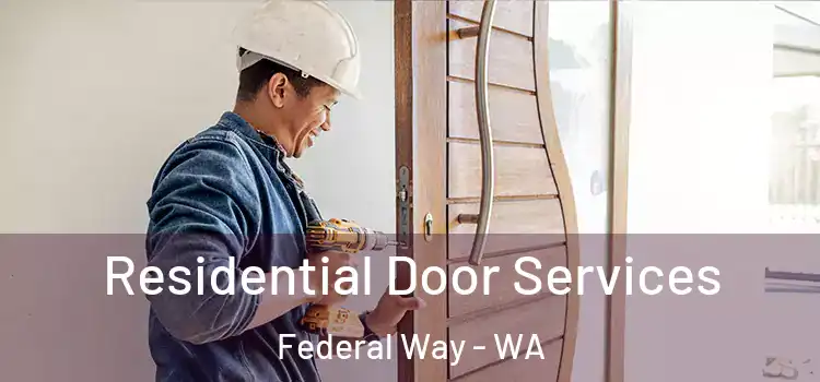 Residential Door Services Federal Way - WA