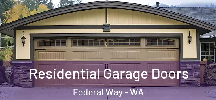  Residential Garage Doors Federal Way - WA
