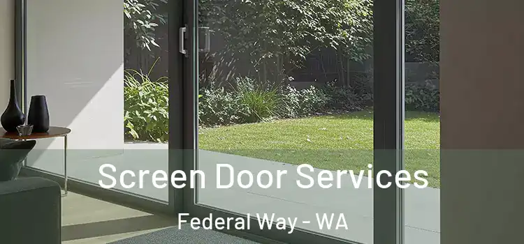 Screen Door Services Federal Way - WA