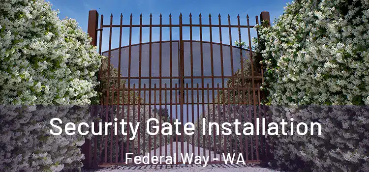  Security Gate Installation Federal Way - WA