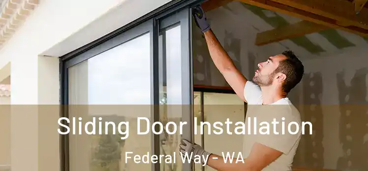  Sliding Door Installation Federal Way - WA